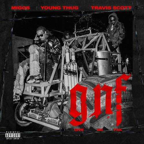 Migos Ft. Travis Scott & Young Thug - Give No Fxk